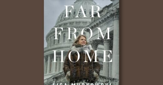 Book excerpt: “Far From Home” by Lisa Murkowski