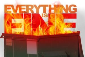 Everything Is Not Fine