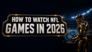 How to Watch NFL Games in 2026: Live Streaming, Channels, Free