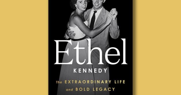 Book excerpt: “Ethel Kennedy: The Extraordinary Life and Bold Legacy”